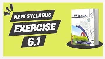 Exercise 6.1 - 9th Class Math | | New Smart Syllabus (Updated Version)