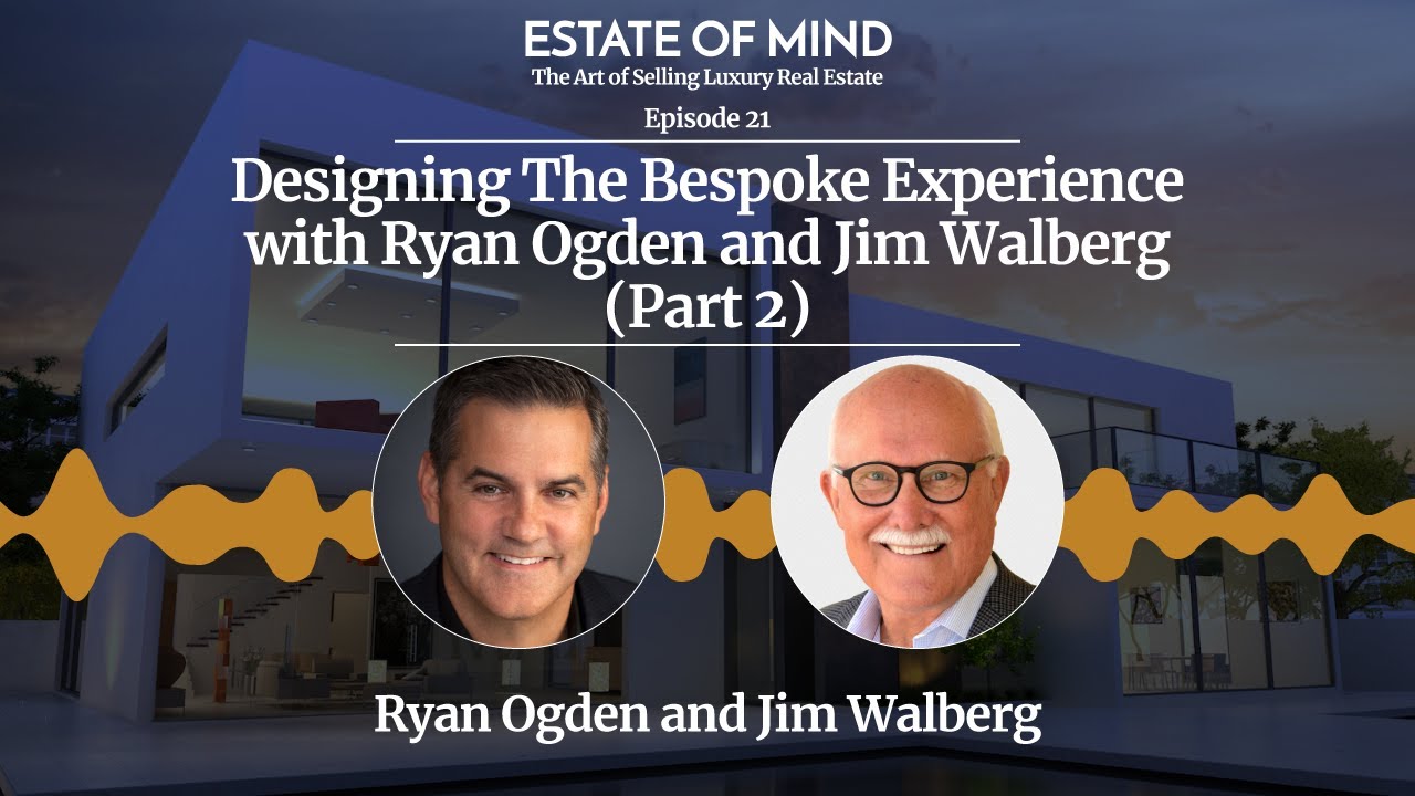 Designing The Bespoke Experience with Ryan Ogden and Jim Walberg (Part 2)
