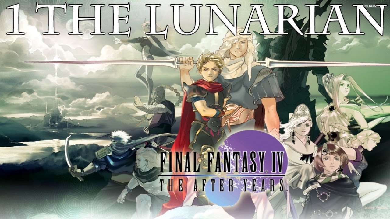 Final Fantasy IV: The After Years Walkthrough Part 1 (The Lunarians' Tale) [HD]
