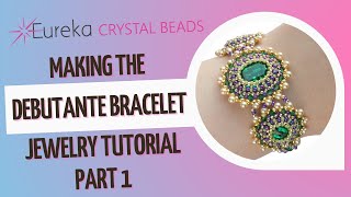 Make the Beaded Debutante Bracelet w/ ELITE Eureka Crystal Stones &amp; Bicones | RAW Bezel | Part 1