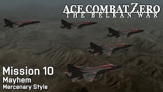 Ace Combat Zero: Mission 10 - Mayhem (Mercenary Style, Ace Difficulty)