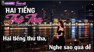 Karaoke Tone Nữ - Hai Tiếng Thứ Tha | Beat dể Hát 2026 