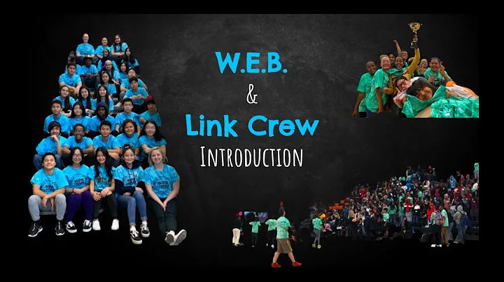W.E.B. and Link Crew Introduction Video