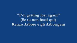 Video thumbnail of "I'm getting lost again (Se tu non fossi qui) - Renzo Arbore e gli Arborigeni"