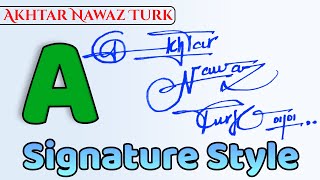 Akhtar Nawaz Turk Name Signature Style Request Done