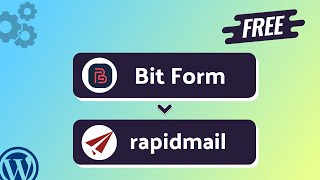 Integrating Bit Form with rapidmail | Step-by-Step Tutorial | Bit Integrations