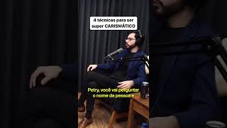 4 Técnicas Para Ser Super Carismático