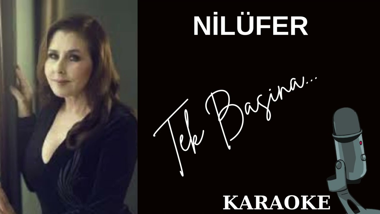 Nilüfer | Tek Başına (Söyle Buldun mu?). Ton Do.(KARAOKE)