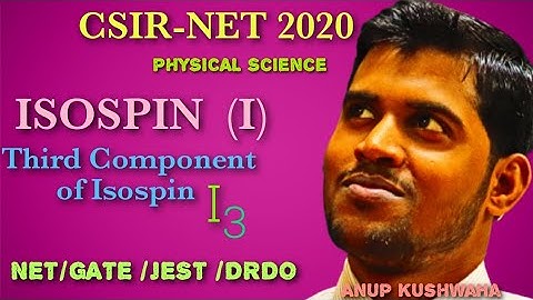 PARTICLE PHYSICS||Ep-3||Isospin(I) and third component of isospin|| Best explanation||CSIR-NET/GATE.