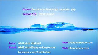 Barashada php Afsomali:Lesson15:While Loops
