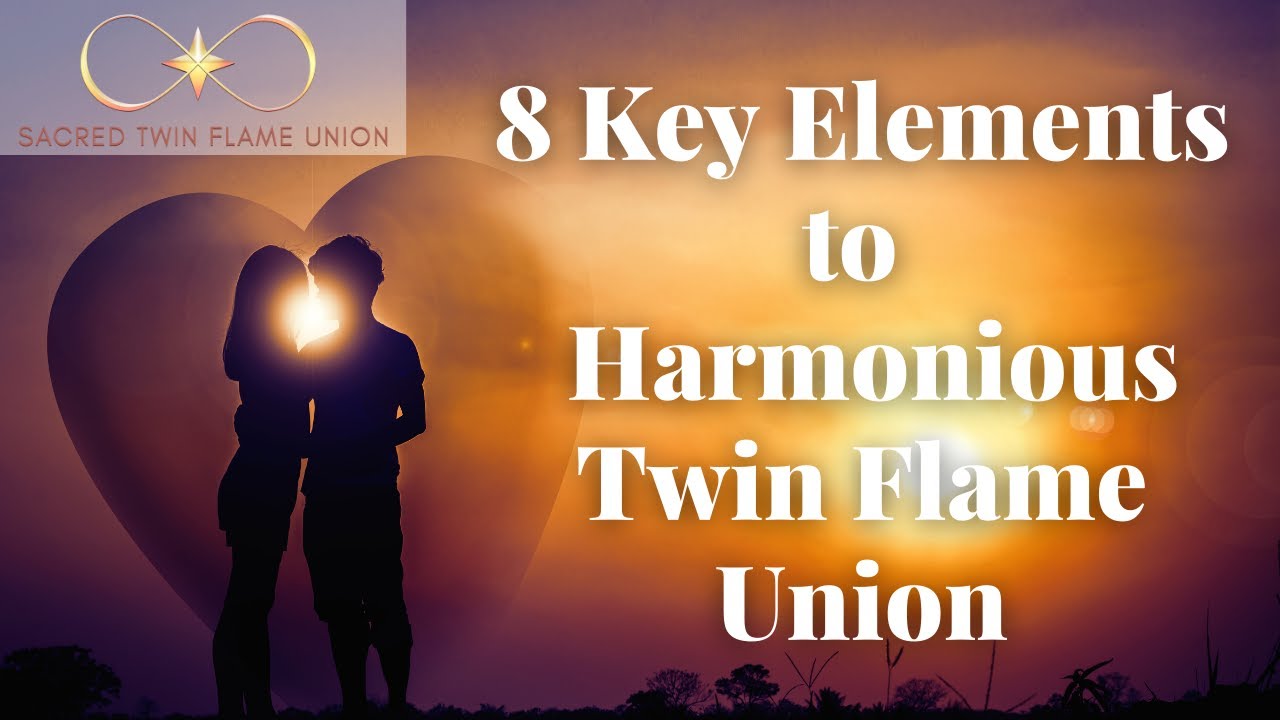 8 Keys to Your Harmonious Twin Flame Union - YouTube