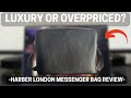 Luxury Or Overpriced? Harber London Messenger Bag Review
