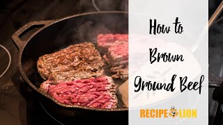 How to Brown Ground Beef