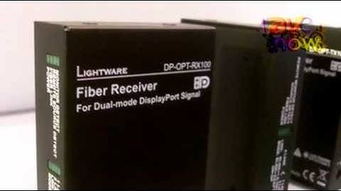 InfoComm 2011: Lightware Showcases Display Port Fiber Optic Extension Kits