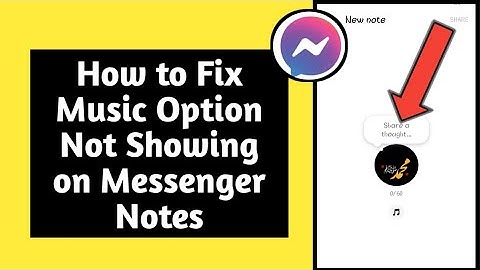 How To Fix Music Option Not Showing On Messenger Notes (2024)