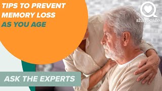 Tips to Prevent Memory Loss as You Age | Ask the Experts | Sharecare