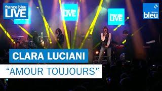Clara Luciani "Amour toujours" - France Bleu Live