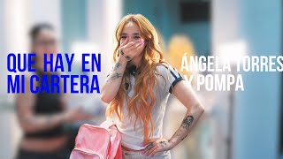 ¿Que tiene Ángela Torres en su cartera? | Pompa Magazine