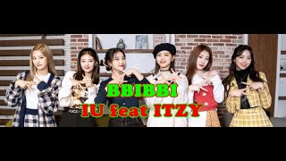 IU (아이유) feat ITZY (있지) - Bbibbi Lirik Terjemahan Indonesia Color Coded Lyrics[Rom/Ina] |SANAK LIRIK