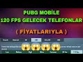 PUBG MOBİLE 120 FPS GELECEK TELEFONLAR