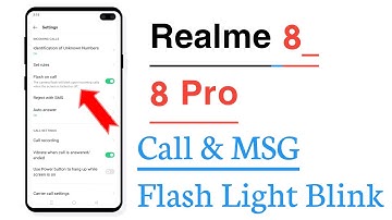Realme 8, 8 Pro Call & Message Notifications Flash Light Blink Setting