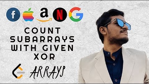Count Subarrays with given XOR - InterviewBit (Medium) | Prefix Array | Optimal  Solution | Arrays
