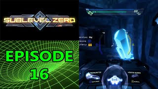 Let's Play Sublevel Zero - EP016 - Crystals are So Pretty