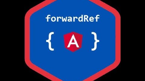 What is `forwardRef` in Angular and why we need it