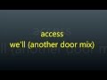 【access】 we'll (another door mix)