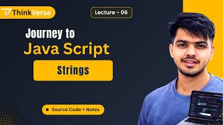 JavaScript Lecture 06 | Strings in JavaScript | String Methods & Operations | JS Tutorial