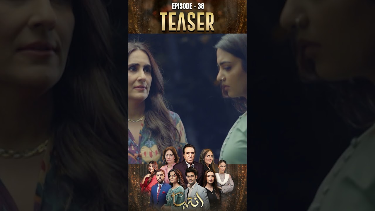 Inteha Episode 38 | Teaser | 