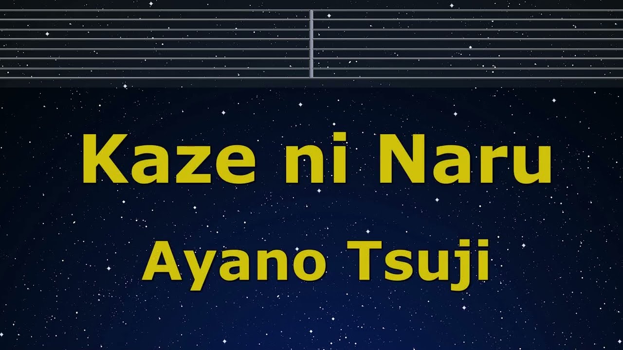 Karaoke♬ Kaze ni Naru - Ayano Tsuji 【No Guide Melody】 Instrumental, Lyric Romanized