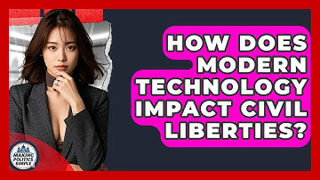 How Does Modern Technology Impact Civil Liberties? - Making Politics Simple