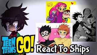 Teen Titans Go React To Shipsgacha Reaction