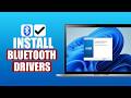 How To Install Bluetooth Drivers on Windows 11 / 10 | Fix Bluetooth Not Working on Windows
