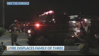Fire displaces family of 3