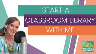 Start a Classroom Library With Me | Spark Creativity Podcast Ep. 428