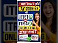 Lastest update -ITR 1 and ITR 4 filing start हो गई हैं | ITR filing start AY 2026-27 #shortsfeed