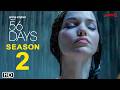 56 Days Season 2 on Prime Video 🎬