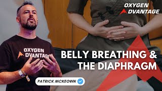 Belly Breathing and The Diaphragm | Patrick McKeown Breathing Expert by Oxygen Advantage® 2,226 views 3 months ago 5 minutes, 46 seconds