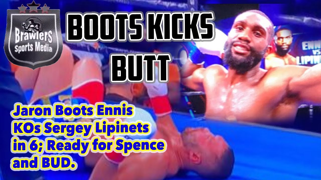 Philadelphia’s Own Jaron Boots Ennis Destroys Sergey in 6