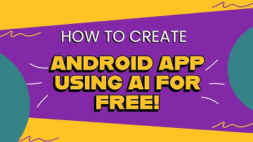 How to Create an Android App Using AI for Free! (No Coding Required!)