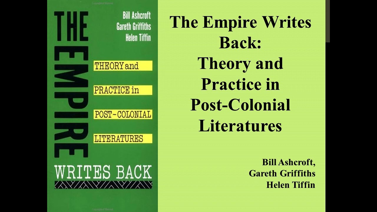 Ashcroft, Griffiths and Tiffin, "The Empire Writes Back" (Book Note)
