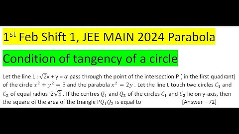 Let the line L : √2x + y = α pass through the point of the intersection P ( in the first quadrant)