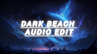 DARK BEACH AUDIO EDIT | PHONK EDITZ | PHONK EDIT