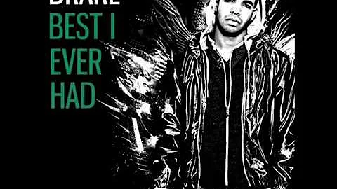 Best I Ever Had - Drake (Lyrics)