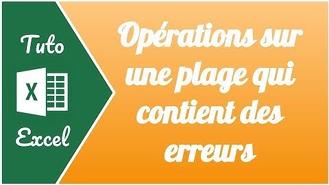 Comment additionner une plage Excel même avec des erreurs