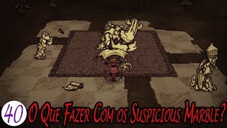 Wortox Eps 40 - O Que Fazer Com os Suspicious Marble?