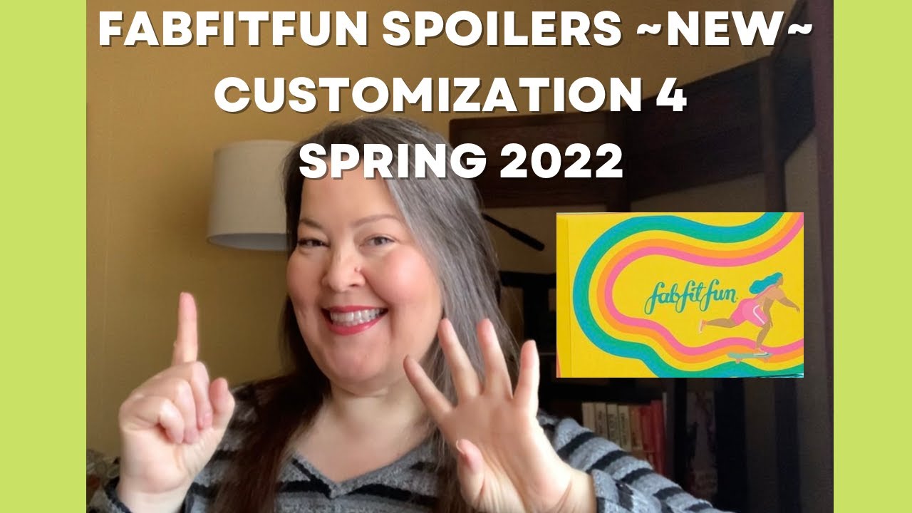 Fabfitfun **NEW**  SPOILERS  Customization 4 Spring 2022