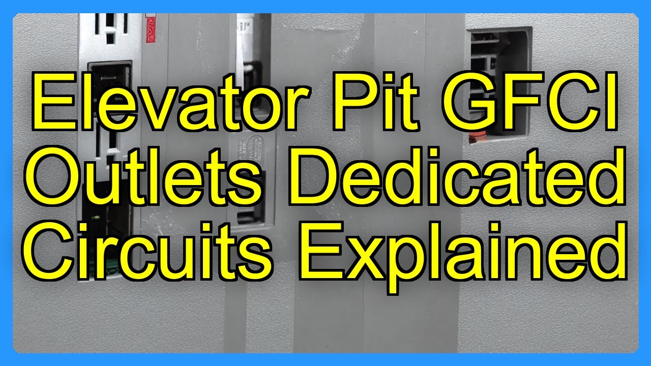 Elevator Pit GFCI Outlets Dedicated Circuits Explained